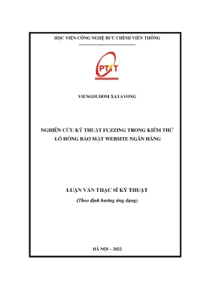 Luận văn nghiên cứu kỹ thuật fuzzing trong kiểm thử lỗ hổng bảo mật website ngân hàng
