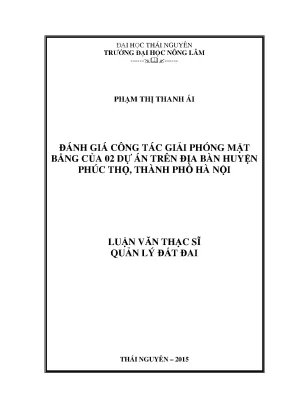 Luận văn thạc sĩ đánh giá công tác giải phóng mặt bằng của 02 dự án trên địa bàn huyện phúc thọ thành phố hà nội