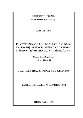 Luận văn thạc sĩ phát triển năng lực tổ chức hoạt động trải nghiệm cho giáo viên ở các trường tiểu học thành phố lào cai tỉnh lào cai