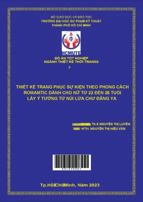 Luận văn thạc sĩ thiết kế trang phục sự kiện theo phong cách romantic dành cho nữ từ 22 đến 28 tuổi lấy ý tưởng từ núi lửa chư đăng ya