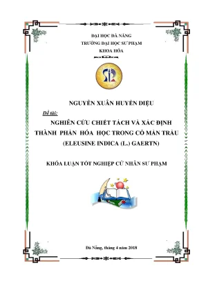 Luận văn thạc sĩ nghiên cứu chiết tách và xác định thành phần hóa học trong cỏ mần trầu eleusine indica l gaertn
