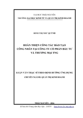 Luận văn thạc sĩ hoàn thiện công tác đào tạo công nhân tại công ty cổ phần đầu tư và thương mại tng compressed