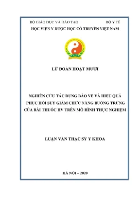 Luận văn thạc sĩ nghiên cứu tác dụng bảo vệ và hiệu quả phục hồi suy giảm chức năng buồng trứng của bài thuốc hv trên mô hình thực nghiệm