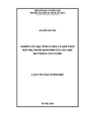 Luận văn thạc sĩ nghiên cứu đặc tính lý hóa và khả năng hấp thụ thuốc ranitidin của vật liệu bacterial cellulose