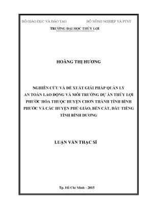 Luận văn thạc sĩ nghiên cứu và đề xuất giải pháp quản lý an toàn lao động và môi trường dự án thủy lợi phước hòa thuộc huyện chơn thành tỉnh bình phước và các huyện phú giáo bến cát dầu tiếng tỉnh bình dương