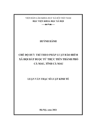 Luận văn thạc sĩ chế độ hưu trí theo pháp luật bảo hiểm xã hội bắt buộc từ thực tiễn thành phố cà mau tỉnh cà mau