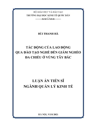 Luận án tiến sĩ quản lý kinh tế tác động của lao động qua đào tạo nghề đến giảm nghèo đa chiều ở vùng tây bắc