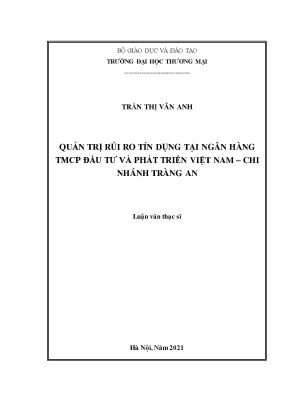Luận văn quản trị rủi ro tín dụng tại ngân hàng tmcp đầu tư và phát triển việt nam chi nhánh tràng an
