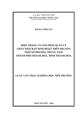 Luận văn hiện trạng và giải pháp quản lý rác thải sinh hoạt trên địa bàn một số phường trung tâm thành phố thanh hóa tỉnh thanh hóa