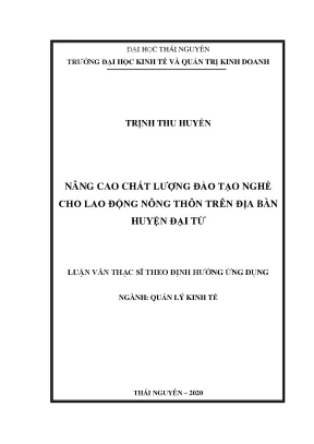 Luận văn thạc sĩ quản lý kinh tế nâng cao chất lượng đào tạo nghề cho lao động nông thôn trên địa bàn huyện đại từ