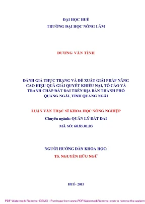 Luận văn thạc sĩ đánh giá thực trạng và đề xuất giải pháp nâng cao hiệu quả giải quyết khiếu nại tố cáo và tranh chấp đất đai trên địa bàn thành phố quảng ngãi