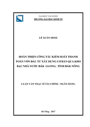 Luận văn thạc sĩ hoàn thiện công tác kiểm soát thanh toán vốn ñầu tư xây dựng cơ bản qua kho bạc nhà nước đăk glong tỉnh đăk nông