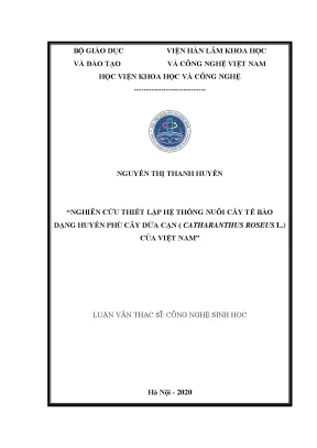 Luận văn thạc sĩ công nghệ sinh học nghiên cứu thiết lập hệ thống nuôi cấy tế bào huyền phù cây dừa cạn catharanthus roseus l của việt nam