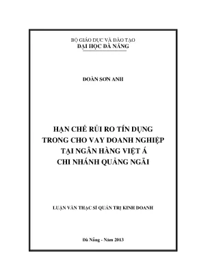 Luận văn thạc sĩ hạn chế rủi ro tín dụng trong cho vay doanh nghiệp tại ngân hàng việt á cn quảng ngãi