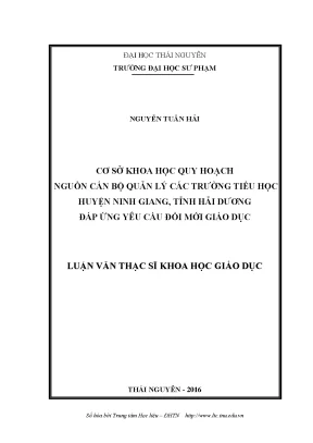Luận văn thạc sĩ cơ sở khoa học quy hoạch nguồn cán bộ quản lý các trường tiểu học huyện ninh giang tỉnh hải dương đáp ứng yêu cầu đổi mới giáo dục