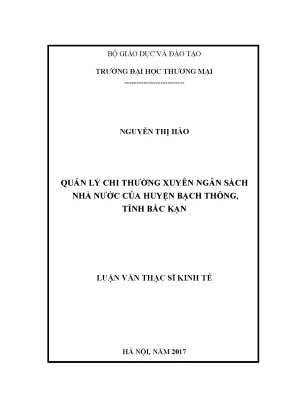 Luận văn thạc sĩ quản lý chi thường xuyên ngân sách nhà nước của huyện bạch thông tỉnh bắc kạn 1