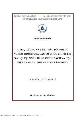 Hiệu quả cho vay ủy thác đối với hộ nghèo thông qua các tổ chức chính trị xã hội tại ngân hàng chính sách xã hội việt nam chi nhánh tỉnh lâm đồng luận văn thạc sĩ tài chính ngân hàng