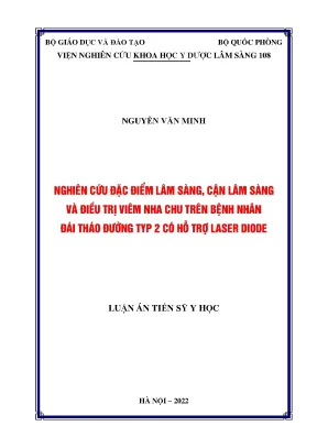 Luận án tiến sĩ nghiên cứu đặc điểm lâm sàng cận lâm sàng và điều trị viêm nha chu trên bệnh nhân đái tháo đường typ 2 có hỗ trợ laser diode