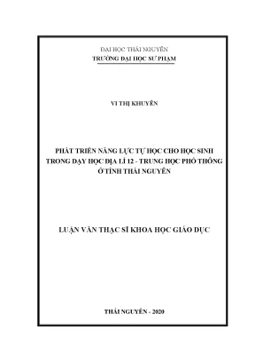 Luận văn thạc sĩ phát triển năng lực tự học cho học sinh trong dạy học địa lí 12 trung học phổ thông ở tỉnh thái nguyên