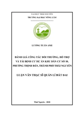 Luận văn đánh giá công tác bồi thường hỗ trợ và hỗ trợ tái định cư dự án khu dân cư số 10 phường thịnh đán thành phố thái nguyên