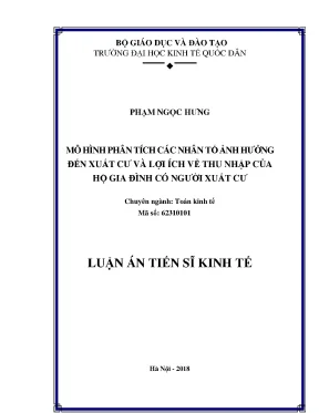 Luận án tiến sĩ mô hình phân tích các nhân tố ảnh hưởng đến xuất cư và lợi ích về thu nhập của hộ gia đình có người xuất cư