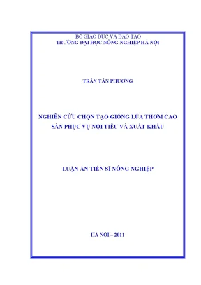 Luận án tiến sĩ nông nghiệp nghiên cứu chọn tạo giống lúa thơm cao sản phục vụ nội tiêu và xuất khẩu