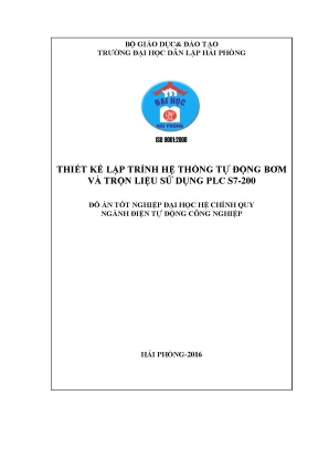 Luận văn thiết kế lập trình hệ thống tự động bơm và trộn liệu sử dụng plc s7 200