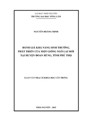 Luận văn thạc sĩ đánh giá khả năng sinh trưởng phát triển của một số giống ngô lai mới tại huyện đoan hùng tỉnh phú thọ