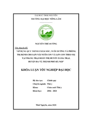 Luận văn áp dụng quy trình chăm sóc nuôi dưỡng và phòng trị bệnh cho lợn nái nuôi con và lợn con theo mẹ tại trang trại doãn thị huyền xã ba trại huyện ba vì thành phố hà nội