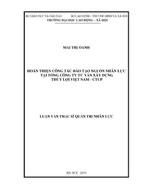 Luận văn thạc sĩ hoàn thiện công tác đào tạo nguồn nhân lực tại tổng công ty tư vấn xây dựng thủy lợi việt nam ctcp