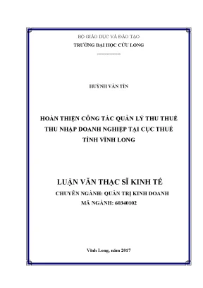 Luận văn thạc sĩ hoàn thiện công tác quản lý thu thuế thu nhập doanh nghiệp tại cục thuế tỉnh vĩnh long