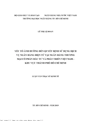 Yếu tố ảnh hưởng đến quyết định sử dụng dịch vụ ngân hàng điện tử tại ngân hàng thương mại cổ phần đầu tư và phát triển việt nam khu vực thành phố hồ chí minh luận văn thạc sĩ tài chính ngân hàng