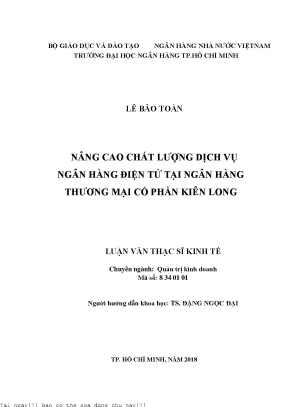 Nâng cao chất lượng dịch vụ ngân hàng điện tử tại ngân hàng thương mại cổ phần kiên long luận văn thạc sĩ kinh tế