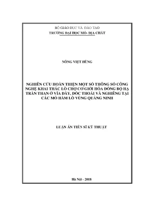 Luận án tiến sĩ kỹ thuật nghiên cứu hoàn thiện một số thông số công nghệ khai thác lò chợ cơ giới hóa đồng bộ hạ trần than ở vỉa dày dốc thoải và nghiêng tại các mỏ hầm lò vùng quảng ninh