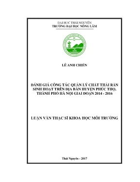Luận văn đánh giá công tác quản lý chất thải rắn sinh hoạt trên địa bàn huyện phúc thọ thành phố hà nội giai đoạn 2014 2016