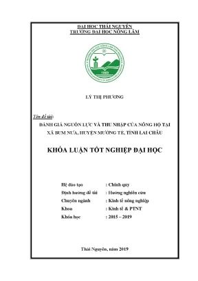 Luận văn đánh giá nguồn lực và thu nhập của nông hộ tại xã bum nưa huyện mường tè tỉnh lai châu