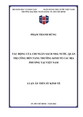 Luận án tiến sĩ tác động chi ngân sách nhà nước quản trị công đến tăng trưởng kinh tế các địa phương tại việt nam