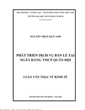 Phát triển dịch vụ bán lẻ tại ngân hàng tmcp quân đội luận văn thạc sĩ kinh tế