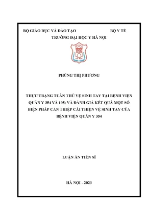 Luận án tiến sĩ thực trạng tuân thủ vệ sinh tay tại bệnh viện quân y 354 và 105 và đánh giá kết quả một số biện pháp can thiệp cải thiện vệ sinh tay của bệnh viện quân y 354