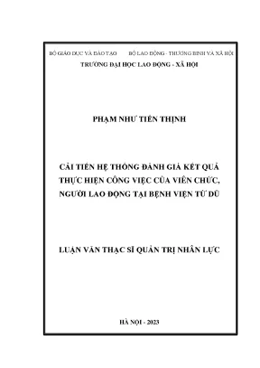 Luận văn thạc sĩ quản trị nhân lực cải tiến hệ thống đánh giá kết quả thực hiện công việc của viên chức người lao động tại bệnh viện từ dũ