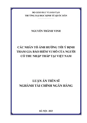 Luận án các nhân tố ảnh hưởng tới ý định tham gia bảo hiểm vi mô của người có thu nhập thấp tại việt nam