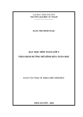 Luận văn thạc sĩ dạy học môn toán lớp 4 theo định hướng mô hình hóa toán học