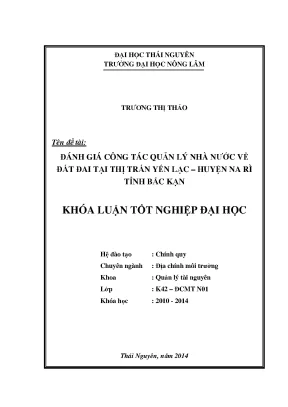 Luận văn đánh giá công tác quản lý nhà nước về đất đai tại thị trấn yến lạc huyện na rì tỉnh bắc kạn giai đoạn 2010 2013