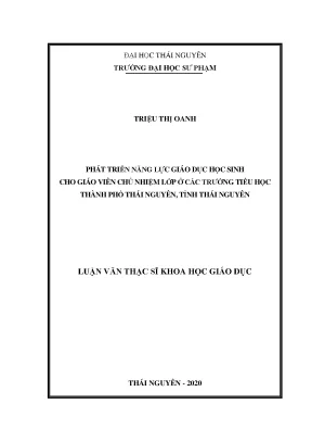 Luận văn thạc sĩ phát triển năng lực giáo dục học sinh cho giáo viên chủ nhiệm lớp ở các trường tiểu học thành phố thái nguyên tỉnh thái nguyên