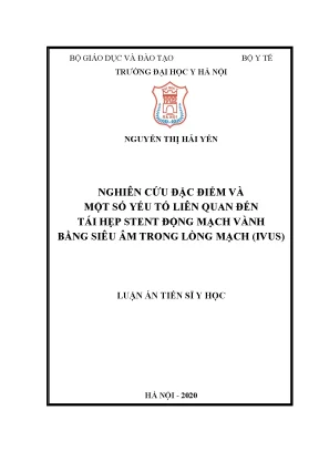 Luận án tiến sĩ nghiên cứu đặc điểm và một số yếu tố liên quan đến tái hẹp stent động mạch vành bằng siêu âm trong lòng mạch ivus