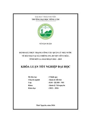 Luận văn đánh giá thực trạng công tác quản lý nhà nước về đất đai tại xã chiềng on huyện yên châu tỉnh sơn la giai đoạn 2013 2015