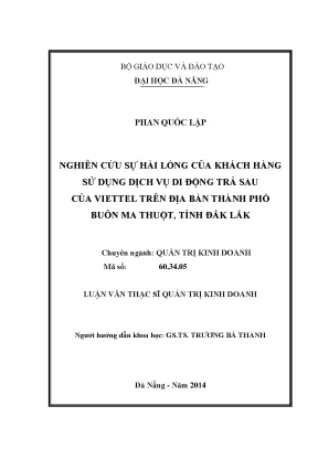 Luận văn thạc sĩ nghiên cứu sự hài lòng của khách hàng sử dụng dịch vụ di động trả sau của viettel trên địa bàn thành phố buôn ma thuột tỉnh đăk lăk