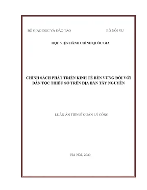 Luận án tiến sĩ quản lý công chính sách phát triển kinh tế bền vững đối với dân tộc thiểu số trên địa bàn tây nguyên