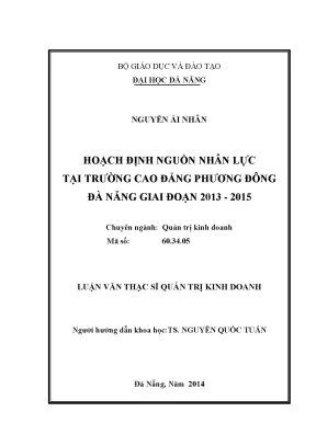 Luận văn thạc sĩ hoạch định nguồn nhân lực tại trường cao đẳng phương đông đà nẵng giai đoạn 2013 2015