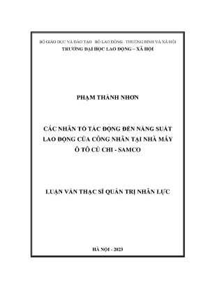 Luận văn thạc sĩ các nhân tố tác động đến năng suất lao động của công nhân tại nhà máy ô tô củ chi samco